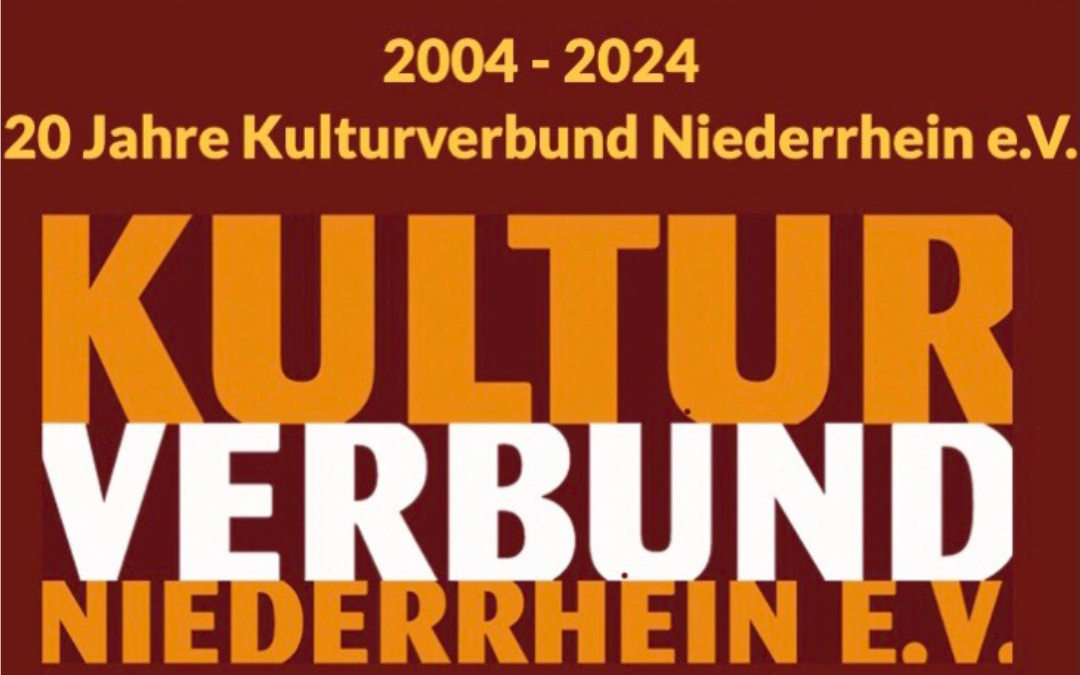 20-jähriges Bestehen Kulturverbund Niederrhein e.V.