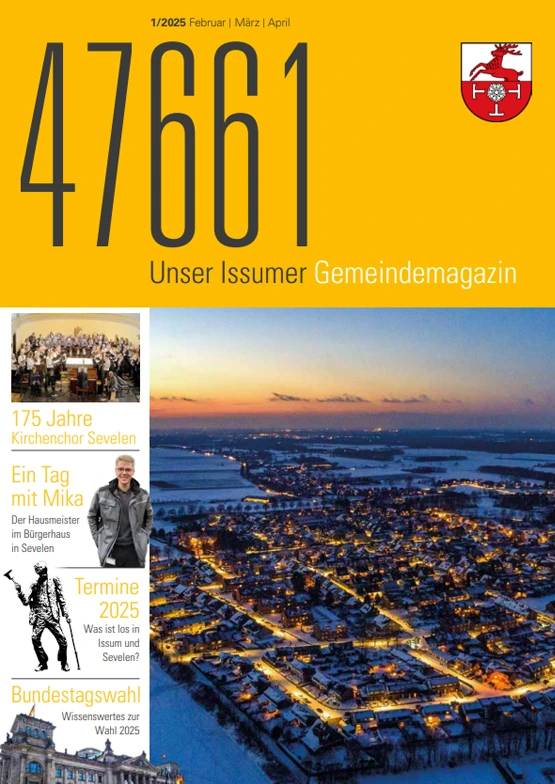Cover der Ausgabe 1/2025 des Issumer Gemeindemagazins "47661" mit gelbem Kopfbereich, dem Gemeindewappen oben rechts und einer winterlichen Luftaufnahme von Issum bei Sonnenuntergang. Links eine Spalte mit Themenvorschau, darunter Jubiläum Kirchenchor Sevelen, Hausmeisterportrait, Veranstaltungstermine und Bundestagswahl 2025.